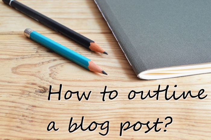 How to outline a blog post