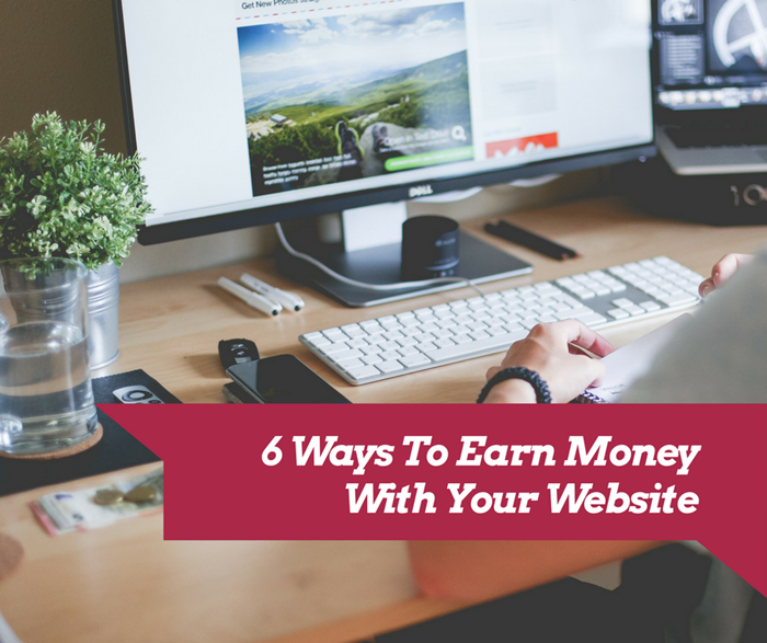 6 ways to earn money with your website