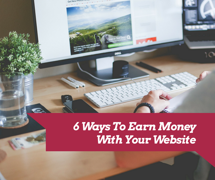 6 Ways to Earn Money with Your Website