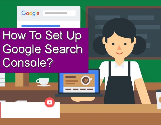 How To Set Up Google Search Console