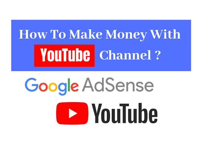 How To Make Money With YouTube Channel