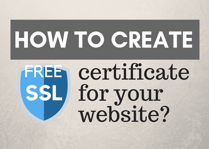 How To Create FREE SSL Certificate For Your Website?