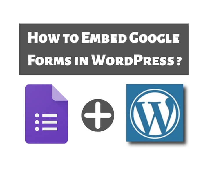 How to Embed Google Forms in WordPress