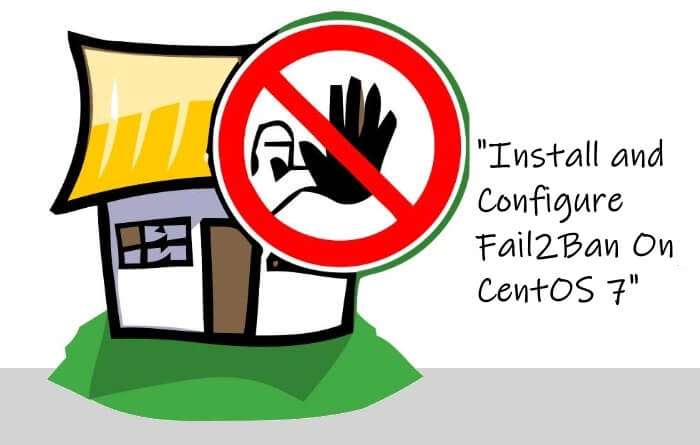 Install and Configure Fail2Ban On CentOS 7